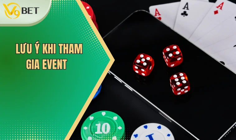 Quà Tặng Sự Kiện - Hàng Ngàn Phần Quà Dành Cho Hội Viên 4 Lưu ý khi tham gia event