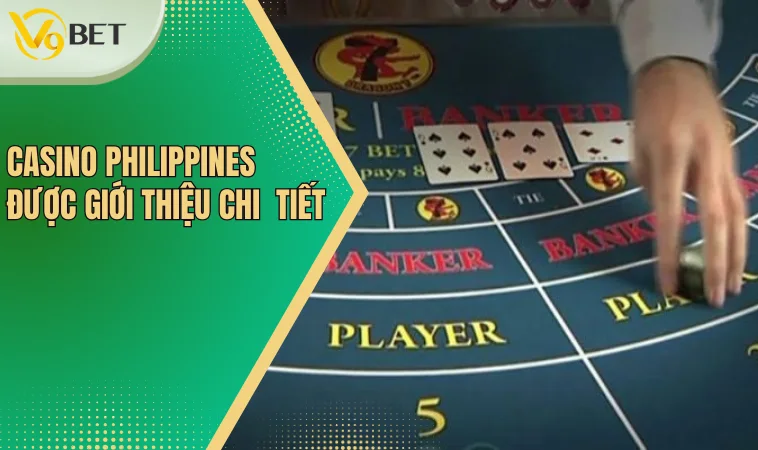 Casino Philippines được giới thiệu chi tiết