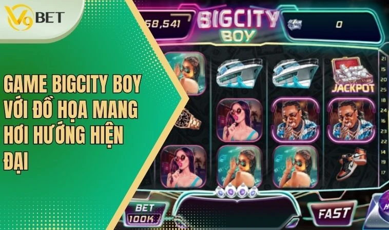 Game BIGCITY BOY với đồ họa mang hơi hướng hiện đại