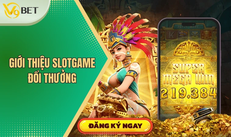 Giới thiệu slotgame đổi thưởng