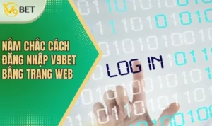 Nắm chắc cách đăng nhập V9bet bằng trang web