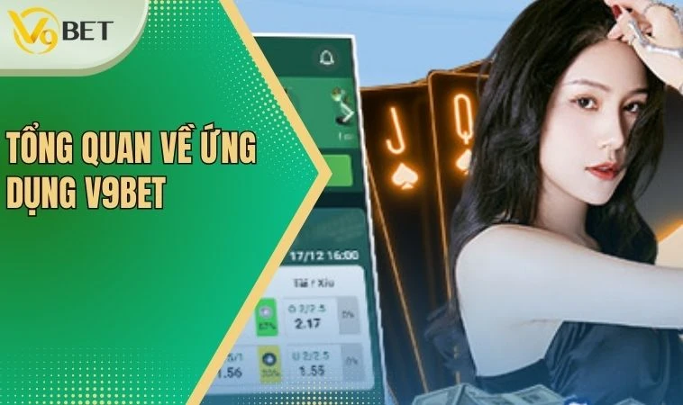 Tổng quan về ứng dụng V9bet