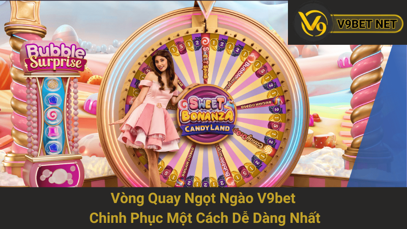 Vòng Quay Ngọt Ngào V9bet - Chinh Phục Một Cách Dễ Dàng Nhất 1 Vòng Quay Ngọt Ngào V9bet - Chinh Phục Một Cách Dễ Dàng Nhất